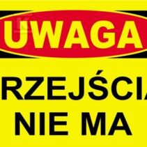 UWAGA PRZEJŚCIA NIE MA-TABLICA