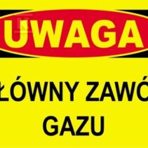 UWAGA GŁÓWNY ZAWÓR GAZU-TABLICA